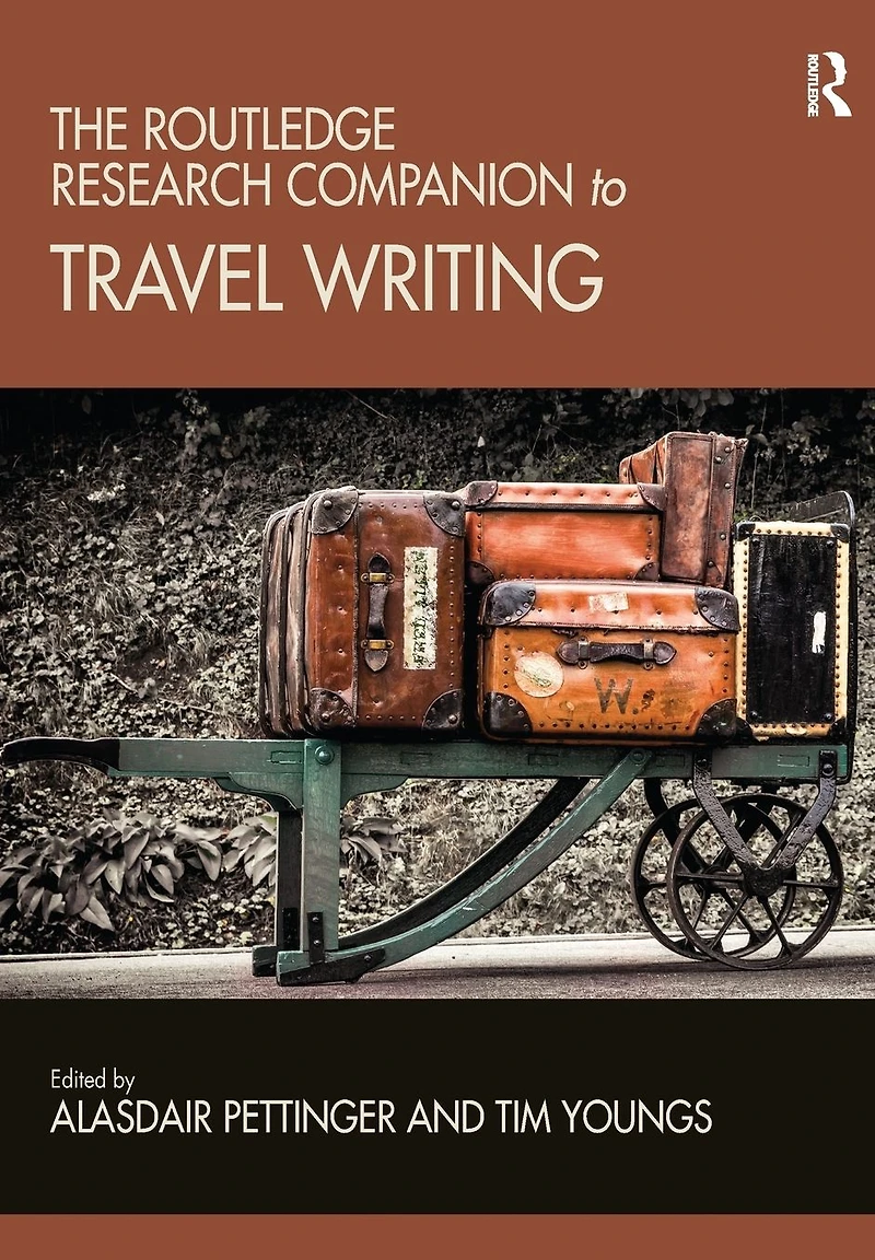The Routledge Research Companion to Travel Writing