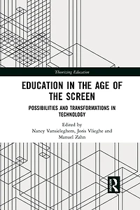 Education the Age of Screen: Possibilities and Transformations Technology