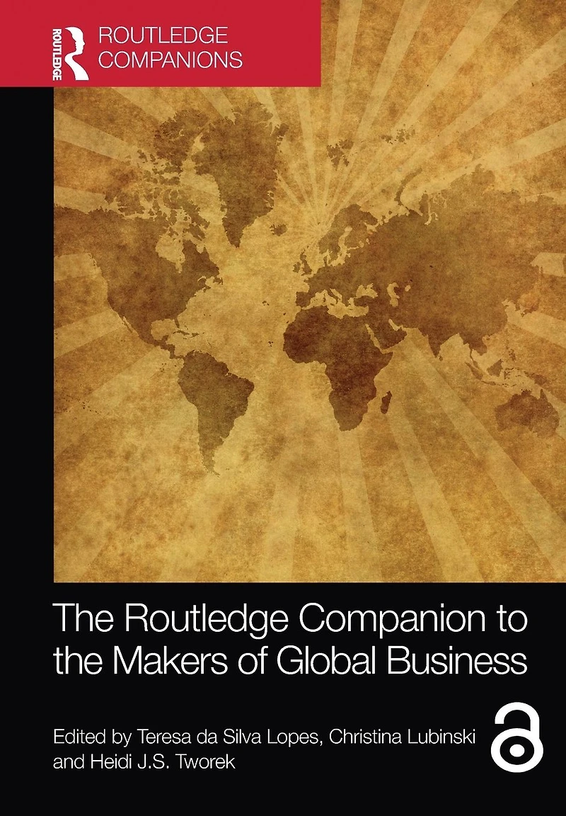 the Routledge Companion to Makers of Global Business