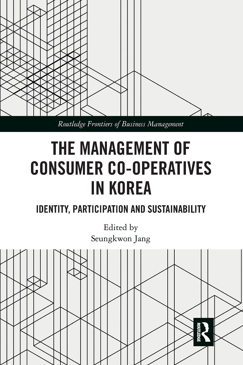 The Management of Consumer Co-Operatives Korea: Identity, Participation and Sustainability