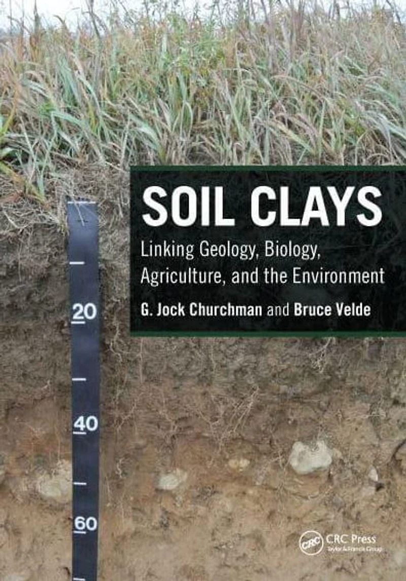 Soil Clays: Linking Geology, Biology, Agriculture, and the Environment