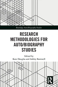 Research Methodologies for Auto/biography Studies