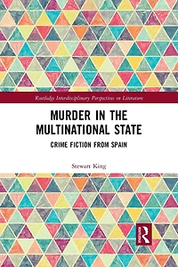 Murder the Multinational State: Crime Fiction from Spain