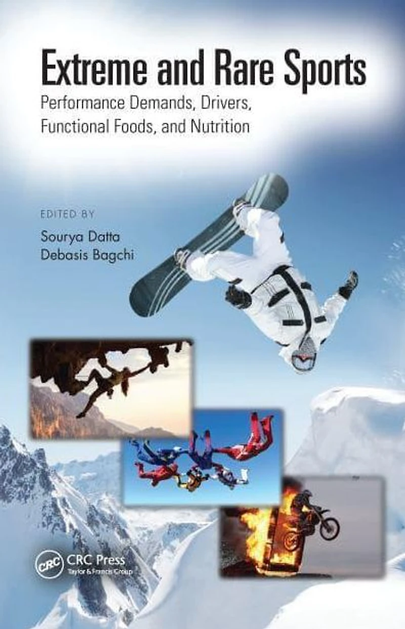 Extreme and Rare Sports: Performance Demands, Drivers, Functional Foods, Nutrition