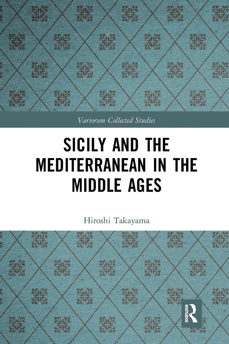 Sicily and the Mediterranean Middle Ages