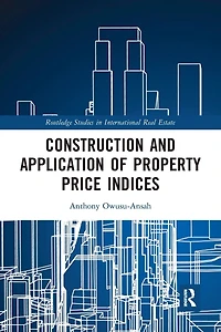 Construction and Application of Property Price Indices