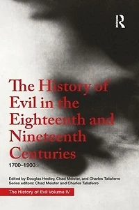 the History of Evil Eighteenth and Nineteenth Centuries: 1700-1900 CE