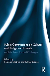 Public Commissions on Cultural and Religious Diversity: Analysis, Reception Challenges