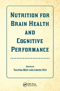 Nutrition for Brain Health and Cognitive Performance