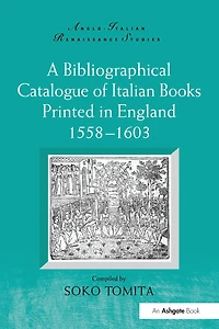 A Bibliographical Catalogue of Italian Books Printed England 1558-1603
