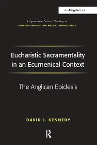 Eucharistic Sacramentality an Ecumenical Context: The Anglican Epiclesis