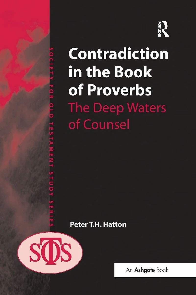 Contradiction The Book of Proverbs: Deep Waters Counsel