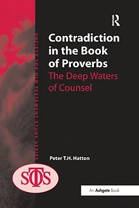 Contradiction The Book of Proverbs: Deep Waters Counsel