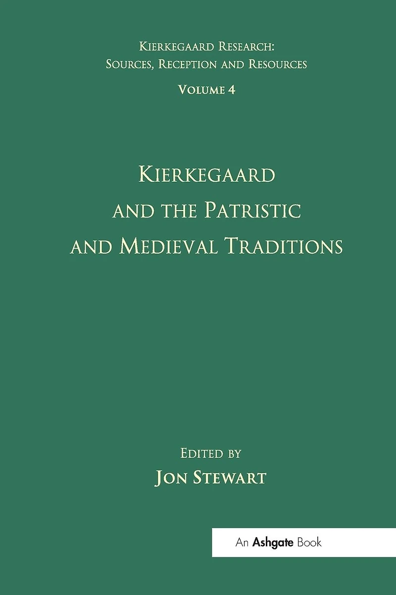 Volume 4: Kierkegaard and the Patristic Medieval Traditions