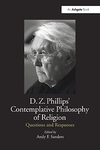 D.Z. Phillips' Contemplative Philosophy of Religion: Questions and Responses