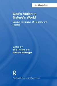God's Action Nature's World: Essays Honour of Robert John Russell