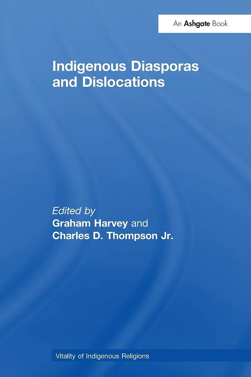 Indigenous Diasporas and Dislocations