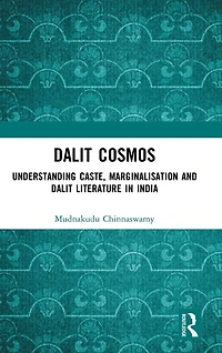 Dalit Cosmos: Understanding Caste, Marginalisation and Literature India