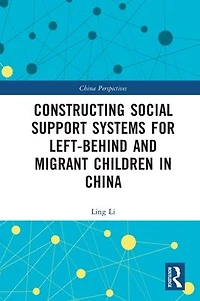Constructing Social Support Systems for Left-behind and Migrant Children China