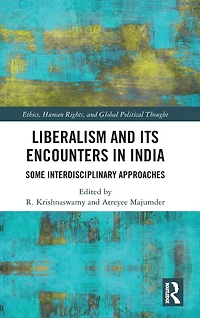 Liberalism and its Encounters India: Some Interdisciplinary Approaches