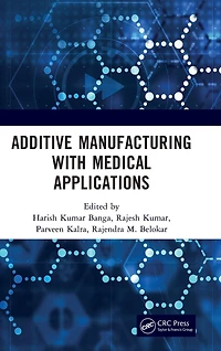 Additive Manufacturing with Medical Applications
