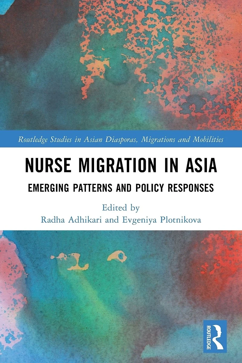 Nurse Migration Asia: Emerging Patterns and Policy Responses