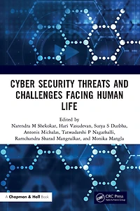 Cyber Security Threats and Challenges Facing Human Life