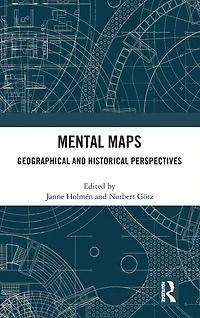 Mental Maps: Geographical and Historical Perspectives