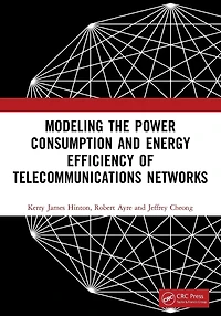 Modeling the Power Consumption and Energy Efficiency of Telecommunications Networks