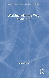 Working with the Web Audio API