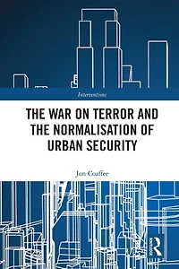 the War on Terror and Normalisation of Urban Security