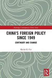 China's Foreign Policy since 1949: Continuity and Change