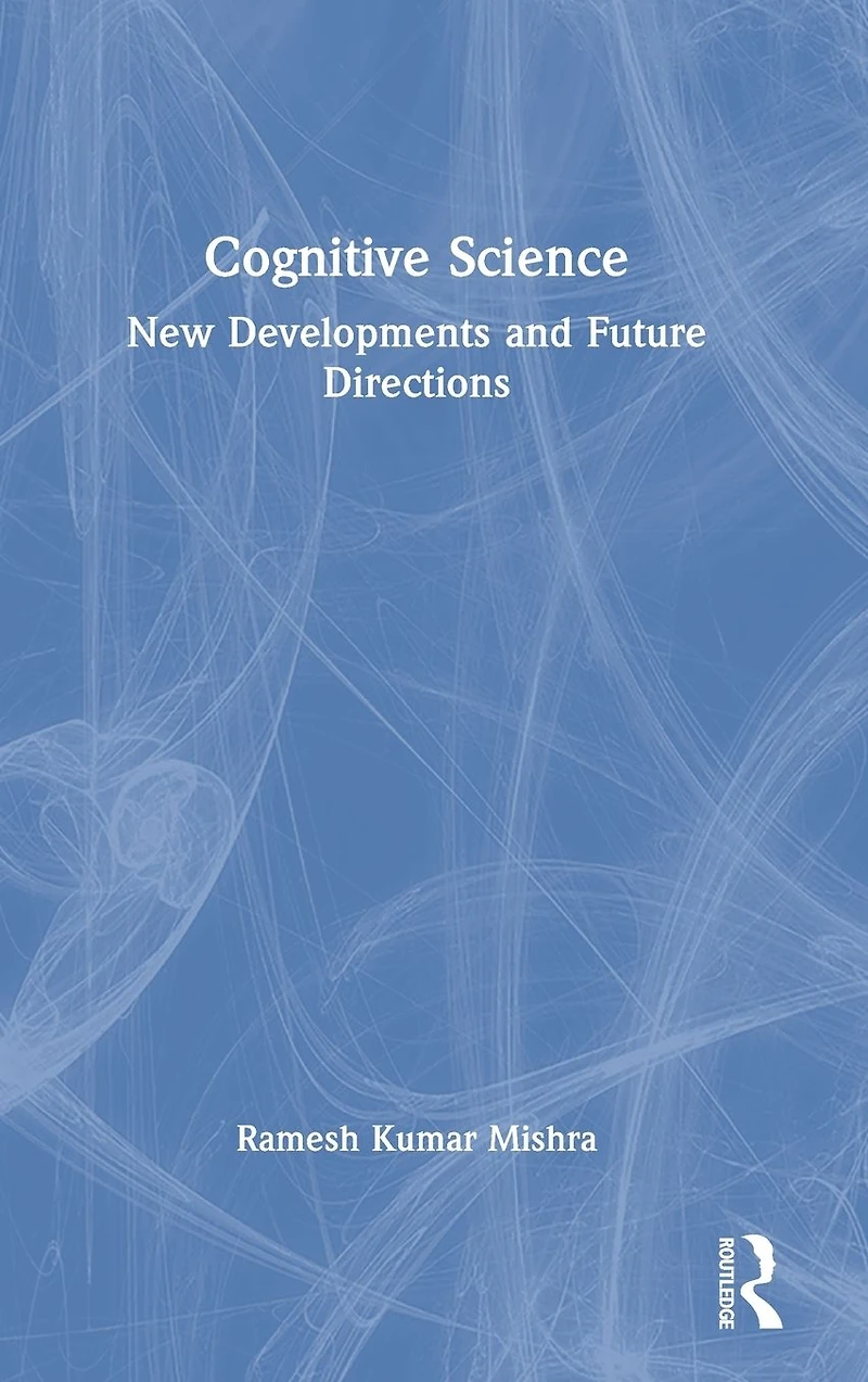 Cognitive Science: New Developments and Future Directions