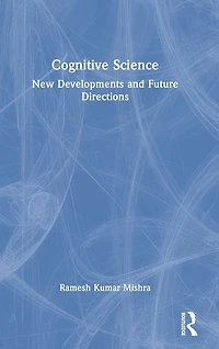 Cognitive Science: New Developments and Future Directions