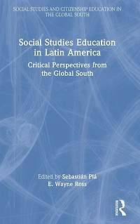 Social Studies Education Latin America: Critical Perspectives from the Global South