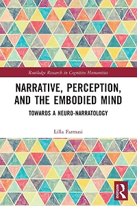 Narrative, Perception, and the Embodied Mind: Towards a Neuro-narratology
