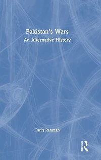 Pakistan's Wars: An Alternative History