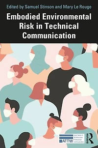 Embodied Environmental Risk Technical Communication: Problems and Solutions Toward Social Sustainability