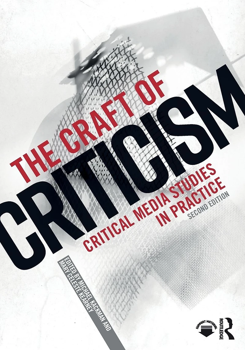 The Craft of Criticism: Critical Media Studies Practice