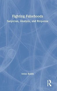 Fighting Falsehoods: Suspicion, Analysis, and Response