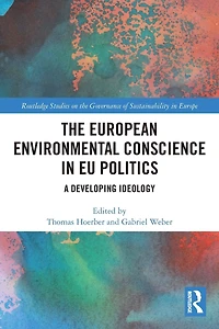 The European Environmental Conscience EU Politics: A Developing Ideology