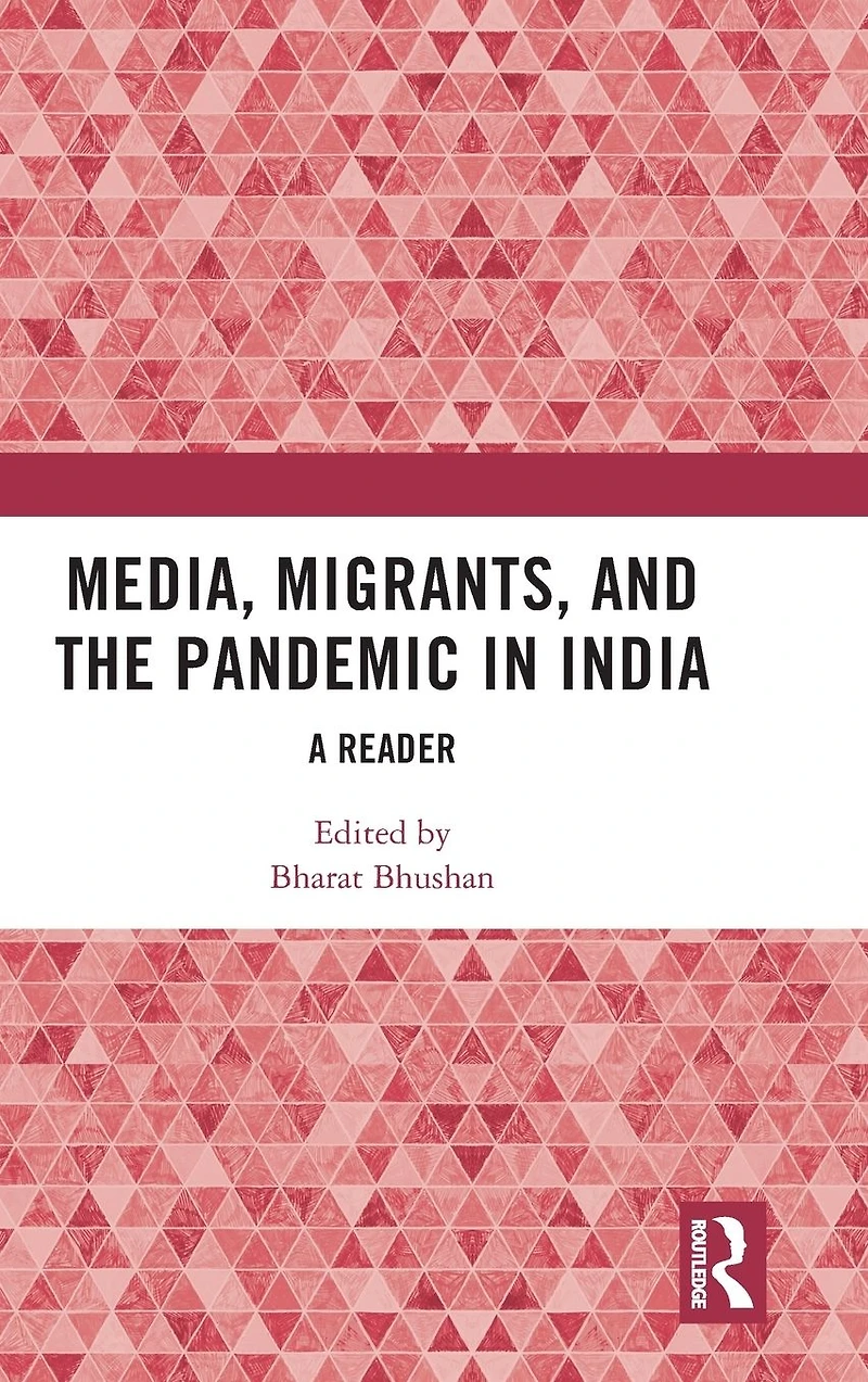 Media, Migrants and the Pandemic India: A Reader