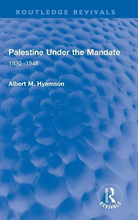 Palestine Under the Mandate: 1920-1948