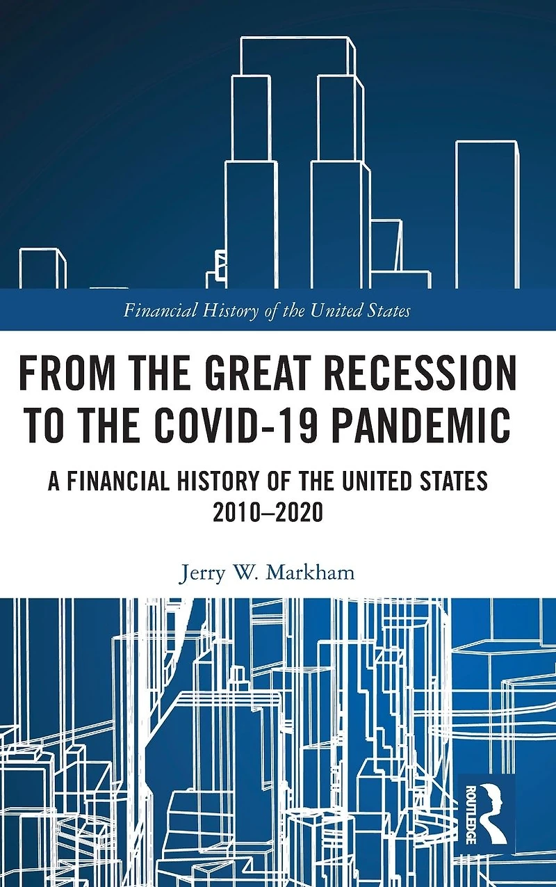 From the Great Recession to Covid-19 Pandemic: A Financial History of United States 2010-2020