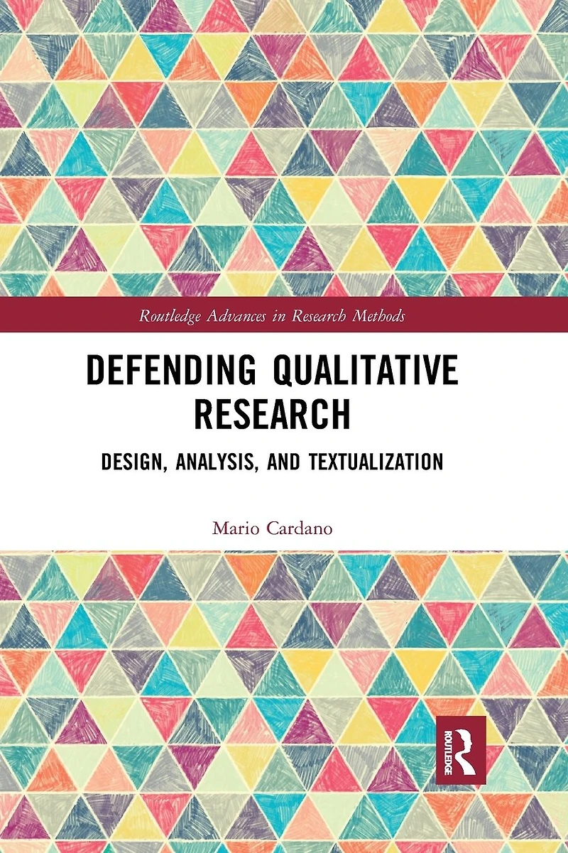 Defending Qualitative Research: Design, Analysis, and Textualization