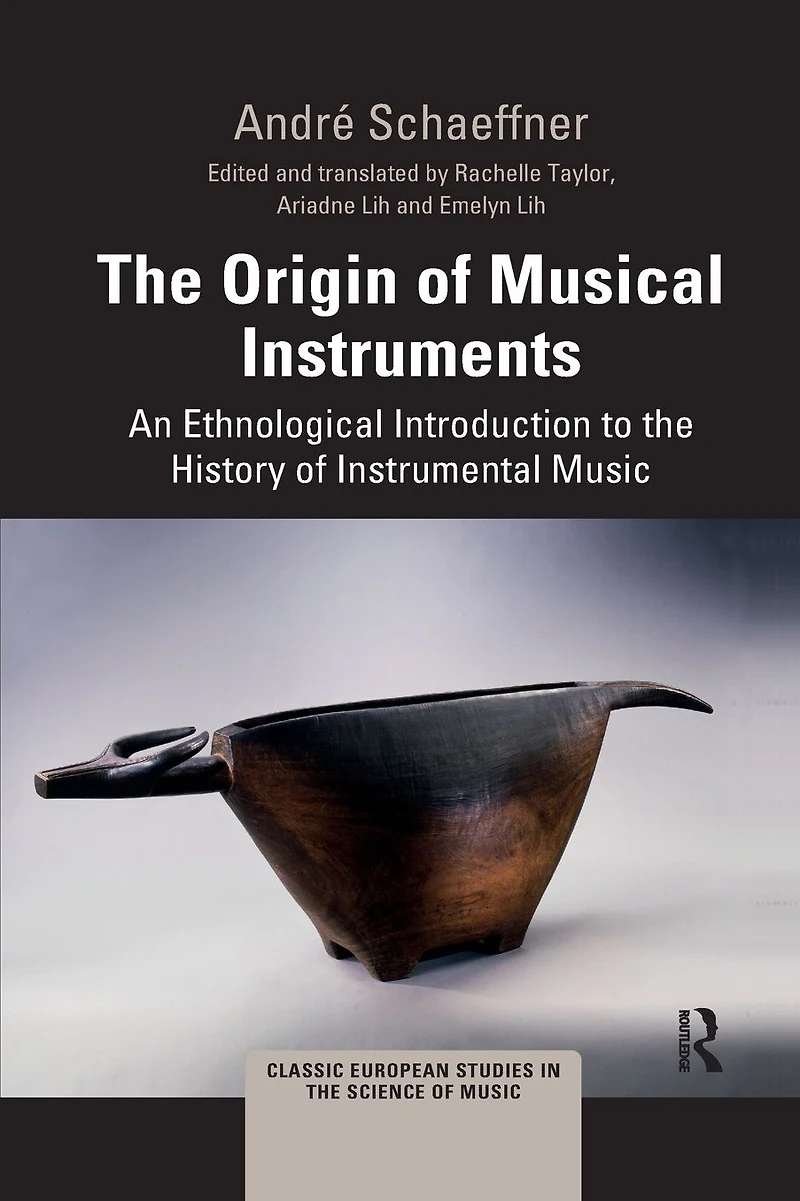 the Origin of Musical Instruments: An Ethnological Introduction to History Instrumental Music