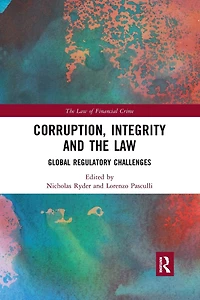 Corruption, Integrity and the Law: Global Regulatory Challenges