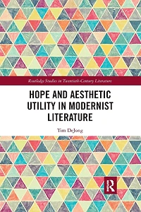Hope and Aesthetic Utility Modernist Literature
