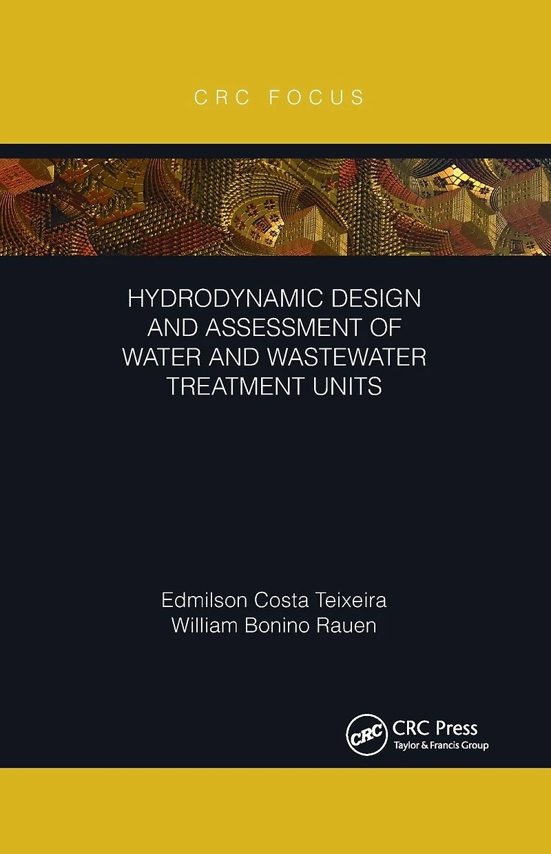 Hydrodynamic Design and Assessment of Water Wastewater Treatment Units