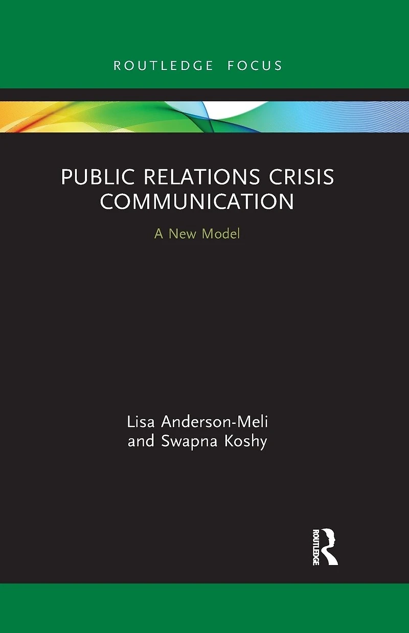 Public Relations Crisis Communication: A New Model